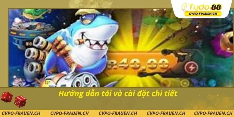 Hướng dẫn tải và cài đặt chi tiết