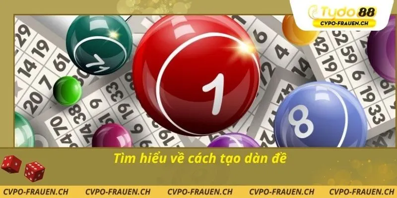 Tìm hiểu về cách tạo dàn đề