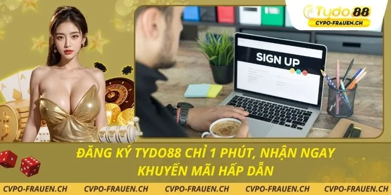 Đăng Ký Tydo88 chỉ 1 phút, nhận ngay khuyến mãi hấp dẫn