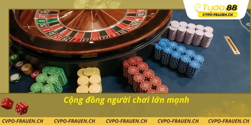 Cộng đồng người chơi lớn mạnh