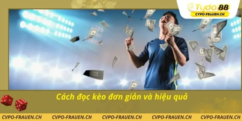 Cách đọc kèo đơn giản và hiệu quả