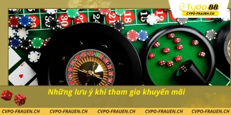 Những lưu ý khi tham gia khuyến mãi