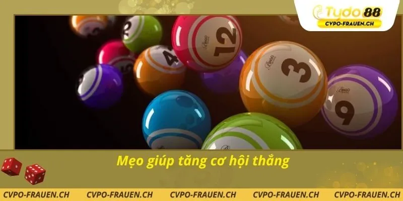 Mẹo giúp tăng cơ hội thắng