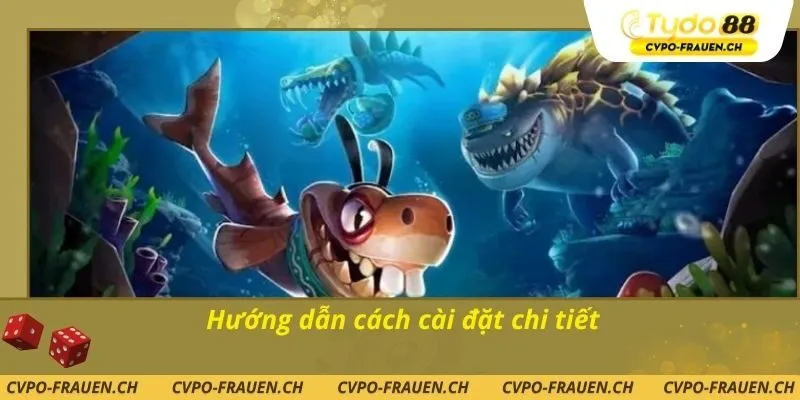 Hướng dẫn cách cài đặt chi tiết