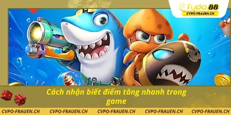 Cách nhận biết điểm tăng nhanh trong game
