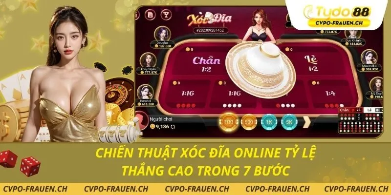 Chiến Thuật Xóc Đĩa Online Tỷ Lệ Thắng Cao Trong 7 Bước